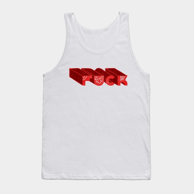 F*ck Tank Top by againstbound